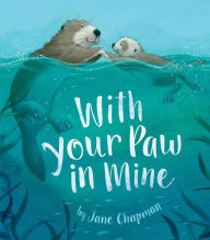 Title: With Your Paw in Mine, Author: Jane Chapman