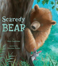 Title: Scaredy Bear, Author: Steve Smallman