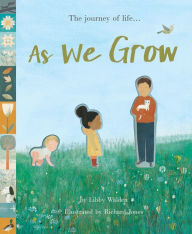 Title: As We Grow, Author: Libby Walden