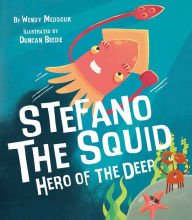 Title: Stefano the Squid: Hero of the Deep, Author: Wendy Meddour