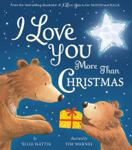 Title: I Love You More Than Christmas, Author: Ellie Hattie