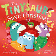 Title: The Tinysaurs Save Christmas, Author: Patricia Hegarty