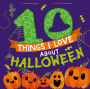 10 Things I Love About Halloween: A Halloween Book for Kids and Toddlers
