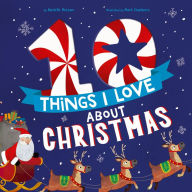 Title: 10 Things I Love About Christmas: A Christmas Book for Kids and Toddlers, Author: Danielle McLean