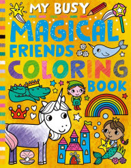 Title: My Busy Magical Friends Coloring Book, Author: Tiger Tales