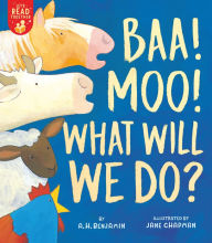 Title: Baa! Moo! What Will We Do?, Author: A. H. Benjamin