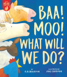 Alternative view 1 of Baa! Moo! What Will We Do?