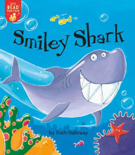 Title: Smiley Shark, Author: Ruth Galloway