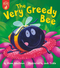 Title: The Very Greedy Bee, Author: Steve Smallman