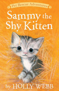 Title: Sammy the Shy Kitten, Author: Holly Webb