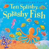 Title: Ten Splishy Splashy Fish, Author: Tiger Tales