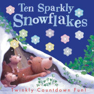 Title: Ten Sparkly Snowflakes: Twinkly Countdown Fun!, Author: Tiger Tales