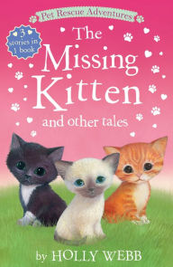 Title: The Missing Kitten and Other Tales, Author: Holly Webb