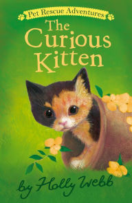 Title: The Curious Kitten, Author: Holly Webb