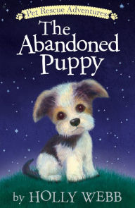 Title: The Abandoned Puppy, Author: Holly Webb