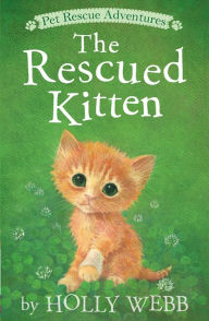 Title: The Rescued Kitten, Author: Holly Webb