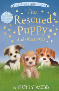 Title: The Rescued Puppy and Other Tales, Author: Holly Webb