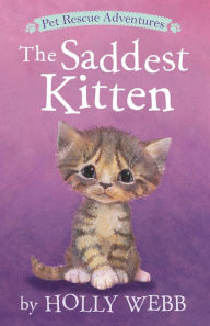 Title: The Saddest Kitten, Author: Holly Webb