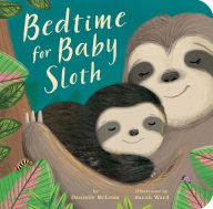 Title: Bedtime for Baby Sloth, Author: Danielle McLean