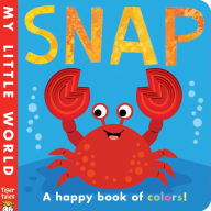 Title: Snap: A Happy Book of Colors!, Author: Patricia Hegarty