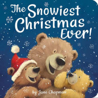 Title: The Snowiest Christmas Ever!, Author: Jane Chapman