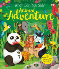 Title: What Can You See? Animal Adventure: With Peek-Through Pages and Fun Facts!, Author: Kate Ware