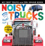 Noisy Trucks: My First Touch and Feel Sound Book
