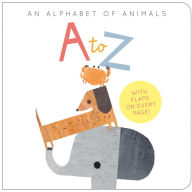 Title: A to Z: An Alphabet of Animals: An Alphabet of Animals, Author: Harriet Evans