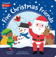 Title: Five Christmas Friends: A Count & Slide Christmas Book, Author: Danielle McLean