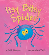 Title: Itsy Bitsy Spider, Author: Keith Chapman