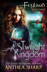 Title: The Twilight Kingdom, Author: Anthea Sharp