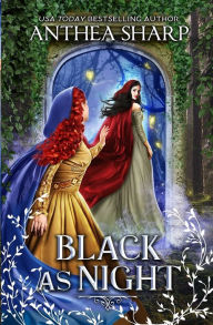 Title: Black as Night: A Dark Elf Fairytale, Author: Anthea Sharp