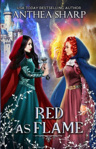 Title: Red as Flame: A Dark Elf Fairytale, Author: Anthea Sharp