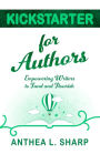 Kickstarter for Authors: Empowering Writers to Fund and Flourish