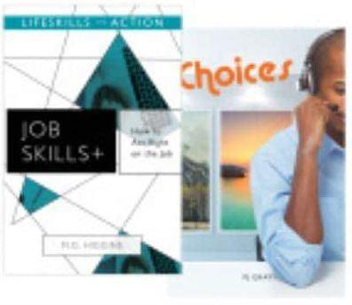 How to Act Right on the Job/ Choices (Job Skills)