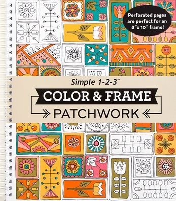 Color & Frame - Patchwork (Adult Coloring Book)