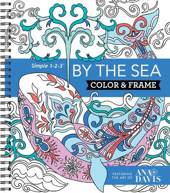 Color & Frame - By the Sea (Adult Coloring Book)