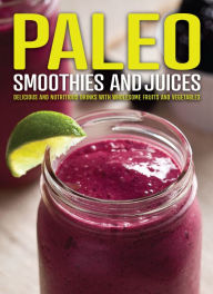Title: Paleo Smoothies and Juices, Author: Publications International Staff