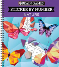 Title: Brain Games - Sticker by Number: Nature (28 Images to Sticker), Author: Publications International Ltd