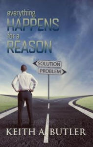 Title: Everything Happens for a Reason, Author: Keith Butler