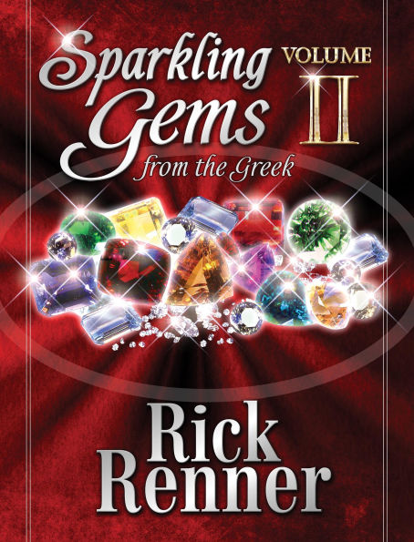 Sparkling Gems from the Greek Vol. 2: 365 New Gems To Equip And Empower You For Victory Every Day Of The Year