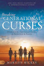 Breaking Generational Curses: Overcoming the Legacy of Sin in Your Life and Family