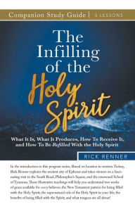 Title: The Infilling of the Holy Spirit Study Guide, Author: Rick Renner