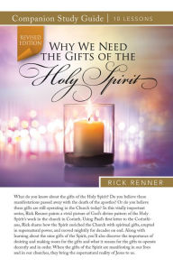 Title: Why We Need the Gifts of the Holy Spirit Study Guide, Author: Rick Renner