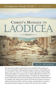 Title: Christ's Message to Laodicea Study Guide, Author: Rick Renner