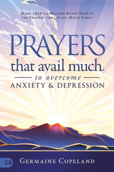 Prayers that Avail Much to Overcome Anxiety and Depression