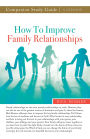 How to Improve Family Relationships Study Guide