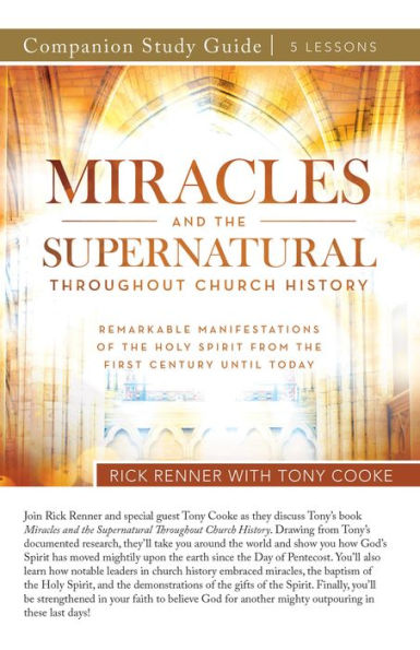 Miracles and the Supernatural Throughout Church History Study Guide