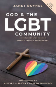 Title: God & The LGBT Community: A Compassionate Guide for Parents, Families, and Churches, Author: Janet Boynes