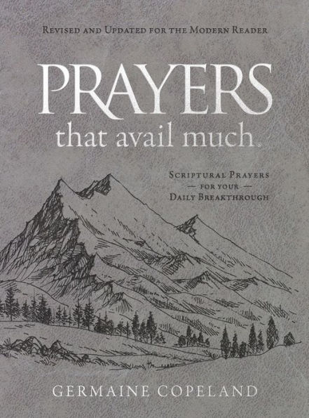 Prayers That Avail Much Revised and Updated for the Modern Reader: Scriptural Prayers for Your Daily Breakthrough